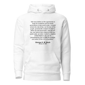 White hoodie featuring a design referencing George H. W. Bush's 1991 "new world order" quotation.
